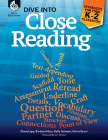 Dive into Close Reading : Strategies for Your K-2 Classroom