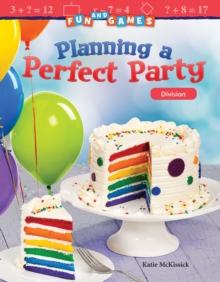 Fun and Games: Planning a Perfect Party : Division