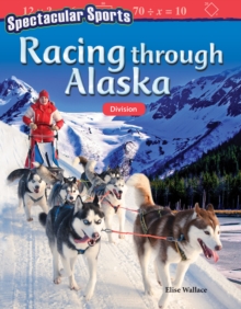 Spectacular Sports: Racing through Alaska : Division