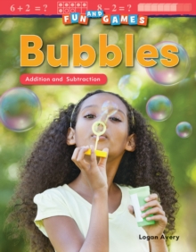 Fun and Games: Bubbles : Addition and Subtraction