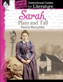 Sarah, Plain and Tall : An Instructional Guide for Literature