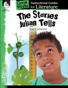 Stories Julian Tells : An Instructional Guide for Literature