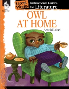 Owl at Home : An Instructional Guide for Literature