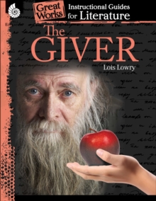 Giver : An Instructional Guide for Literature