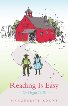 Reading Is Easy : Or Ought to Be