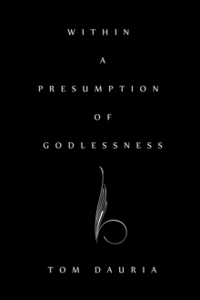 Within a Presumption of Godlessness