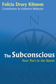 The Subconscious : Your Port in the Storm