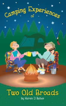 Camping Experiences of Two Old Broads