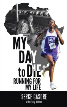 My Day to Die : Running for My Life