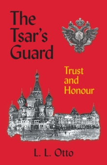 The Tsar'S Guard : Trust and Honour