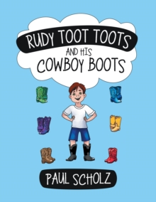 Rudy Toot Toots and His Cowboy Boots