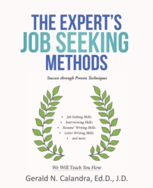 The Expert'S Job Seeking Methods : Success Through Proven Techniques