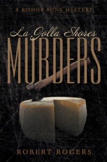 La Jolla Shores Murders : A Bishop Bone Mystery