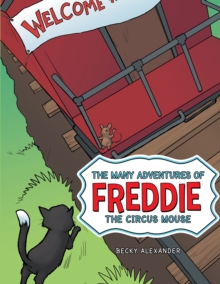 The Many Adventures of Freddie the Circus Mouse