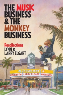 The Music Business and the Monkey Business : Recollections