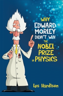 Why Edward Morley Didn'T Win the Nobel Prize in Physics