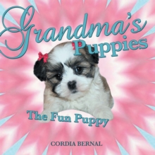 Grandma'S Puppies : The Fun Puppy