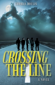 Crossing the Line : A Novel