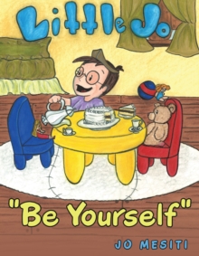 "Be Yourself" : Little Jo