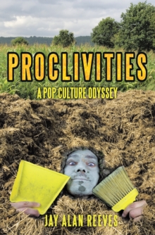 Proclivities : A Pop Culture Odyssey