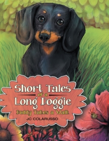 Short Tales of a Long Doggie : Buddy Takes a Walk