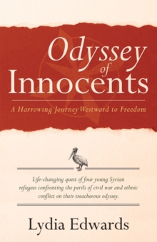 Odyssey of Innocents : A Harrowing Journey Westward to Freedom