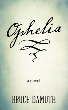 Ophelia : A Novel