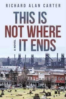 This Is Not Where It Ends : A Novel