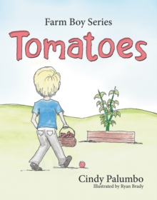 Farm Boy Series : Tomatoes