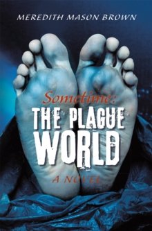 Sometime: the Plague World