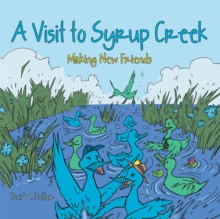 A Visit to Syrup Creek : Making New Friends