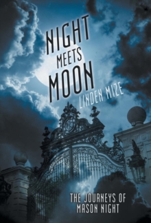 The Journeys of Mason Night : Night Meets Moon