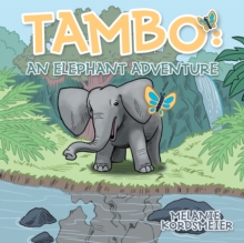 Tambo: an Elephant Adventure