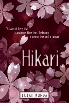 Hikari : "A Tale of Love That Transcends Time Itself Between a Demon Fox and a Human"