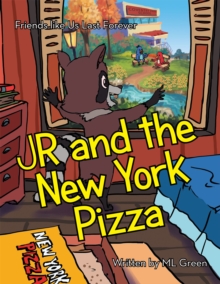 Jr and the New York Pizza : Friends Like Us Last Forever