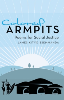 Colored Armpits : Poems for Social Justice