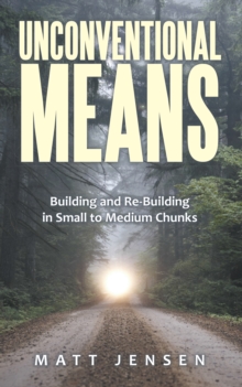 Unconventional Means : Building and Re-Building in Small to Medium Chunks