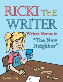 Ricki the Writer : Writes Nouns in "The New Neighbor"