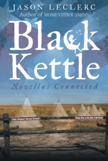 Black Kettle : Novellas Connected