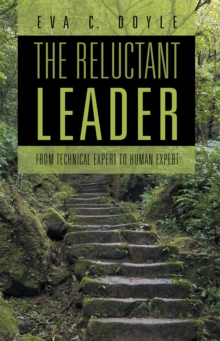 The Reluctant Leader : From Technical Expert to Human Expert