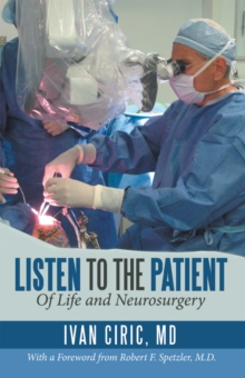 Listen to the Patient : Of Life and Neurosurgery