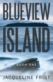 Blueview Island : Book One