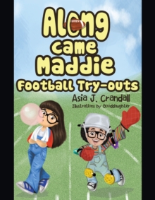 Along Came Maddie : Football Tryouts