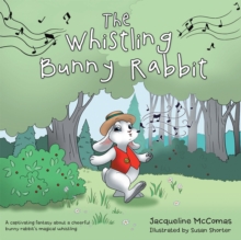 The Whistling Bunny Rabbit