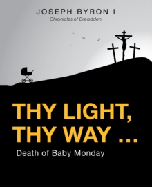 Thy Light, Thy Way ... : Death of Baby Monday