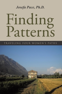 Finding Patterns : Traveling Four Women'S Paths