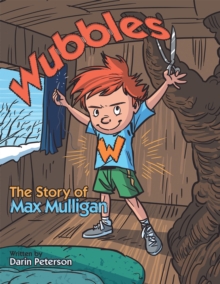 Wubbles : The Story of Max Mulligan