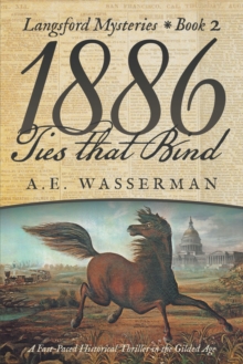 1886 Ties That Bind : A Story of Politics, Graft, and Greed