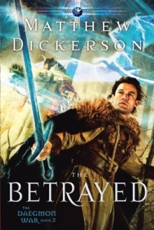 The Betrayed : The Daegmon War: Book 2