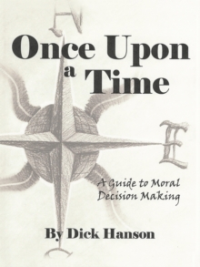 Once Upon a Time : A Guide to Moral Decision Making